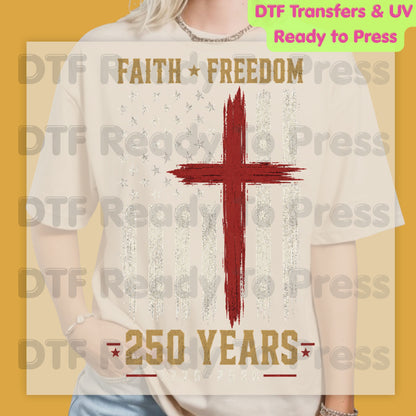 Faith Freedom 250 Years 1776-2026 Patriotic Christian DTF Transfer Ready to Press American Flag Semiquincentennial UV DTF Sticker Grunge Cross Heat Transfer for Shirts