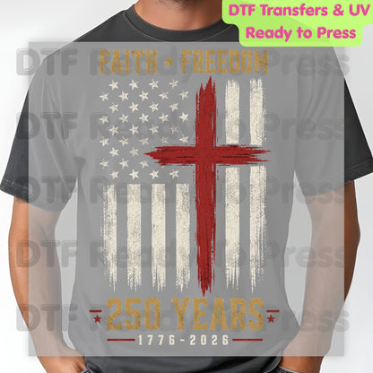 Faith Freedom 250 Years 1776-2026 Patriotic Christian DTF Transfer Ready to Press American Flag Semiquincentennial UV DTF Sticker Grunge Cross Heat Transfer for Shirts