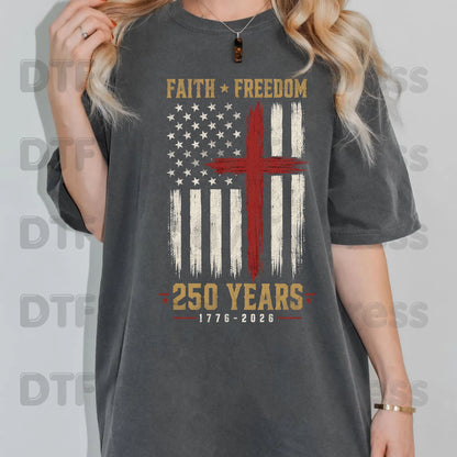 Faith Freedom 250 Years 1776-2026 Patriotic Christian DTF Transfer Ready to Press American Flag Semiquincentennial UV DTF Sticker Grunge Cross Heat Transfer for Shirts