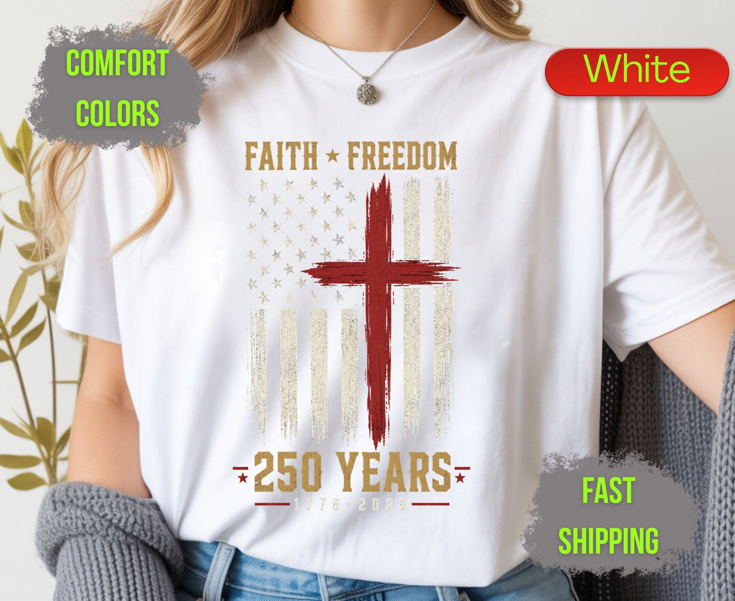 Faith Freedom 250 Years Comfort Colors T Shirts Christian Patriotic Tee Red Cross Distressed Flag America 250th Shirt Fourth of July Gifts