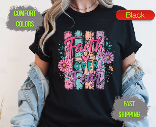 Faith Over Fear Comfort Colors T Shirts Cute Christian Wooden Cross Tee Colorful Floral Shirt Religious Faith Heart Graphic Scripture Gifts