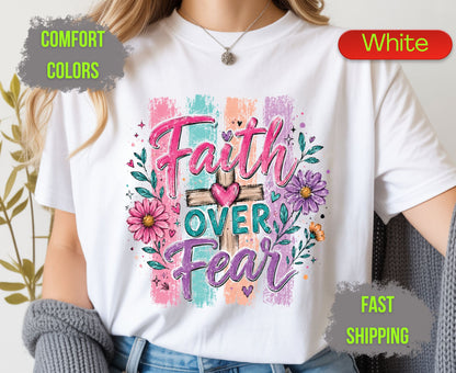 Faith Over Fear Comfort Colors T Shirts Cute Christian Wooden Cross Tee Colorful Floral Shirt Religious Faith Heart Graphic Scripture Gifts
