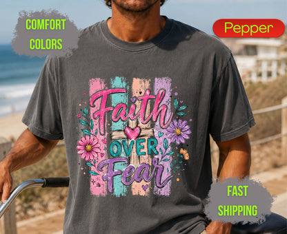 Faith Over Fear Comfort Colors T Shirts Cute Christian Wooden Cross Tee Colorful Floral Shirt Religious Faith Heart Graphic Scripture Gifts