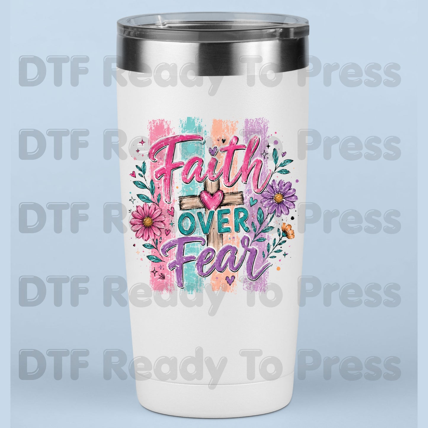 Faith Over Fear DTF Transfer Ready to Press
