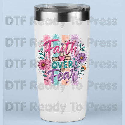 Faith Over Fear DTF Transfer Ready to Press