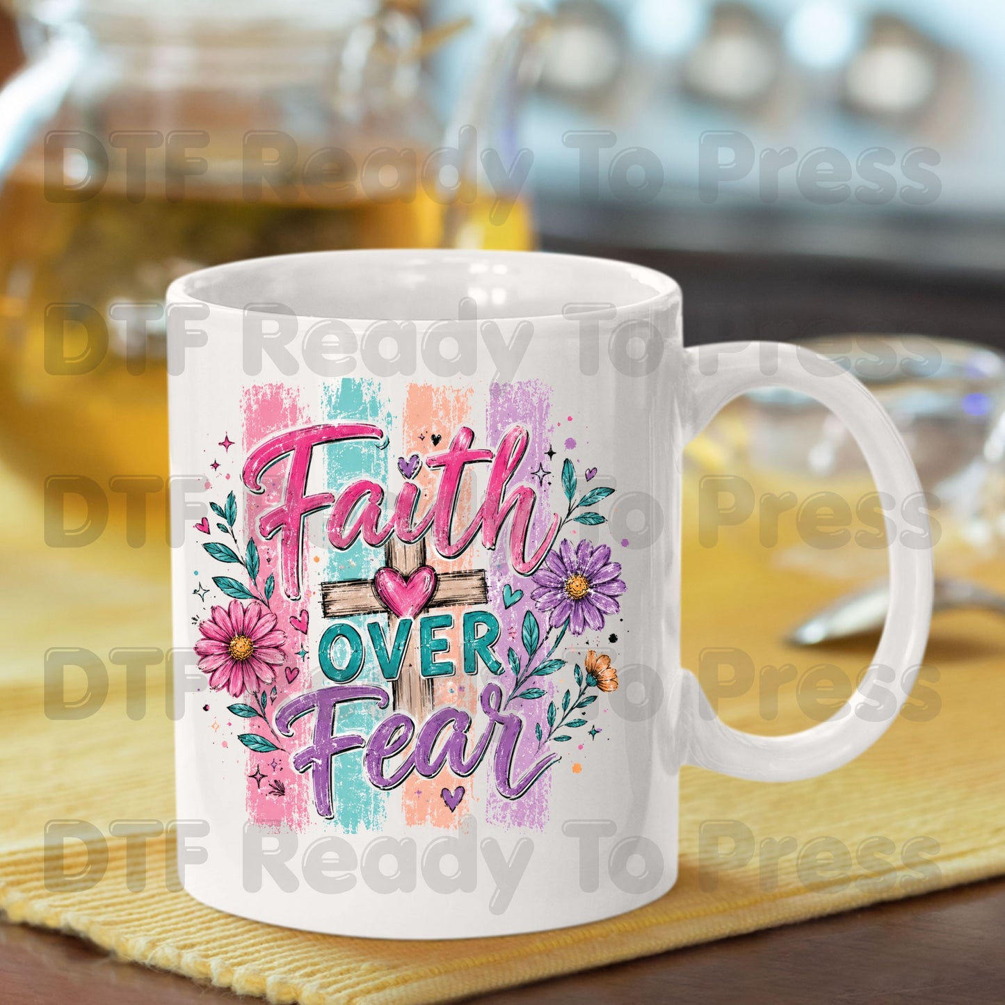 Faith Over Fear DTF Transfer Ready to Press