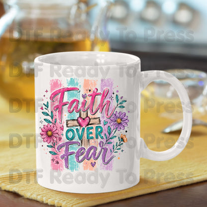 Faith Over Fear DTF Transfer Ready to Press
