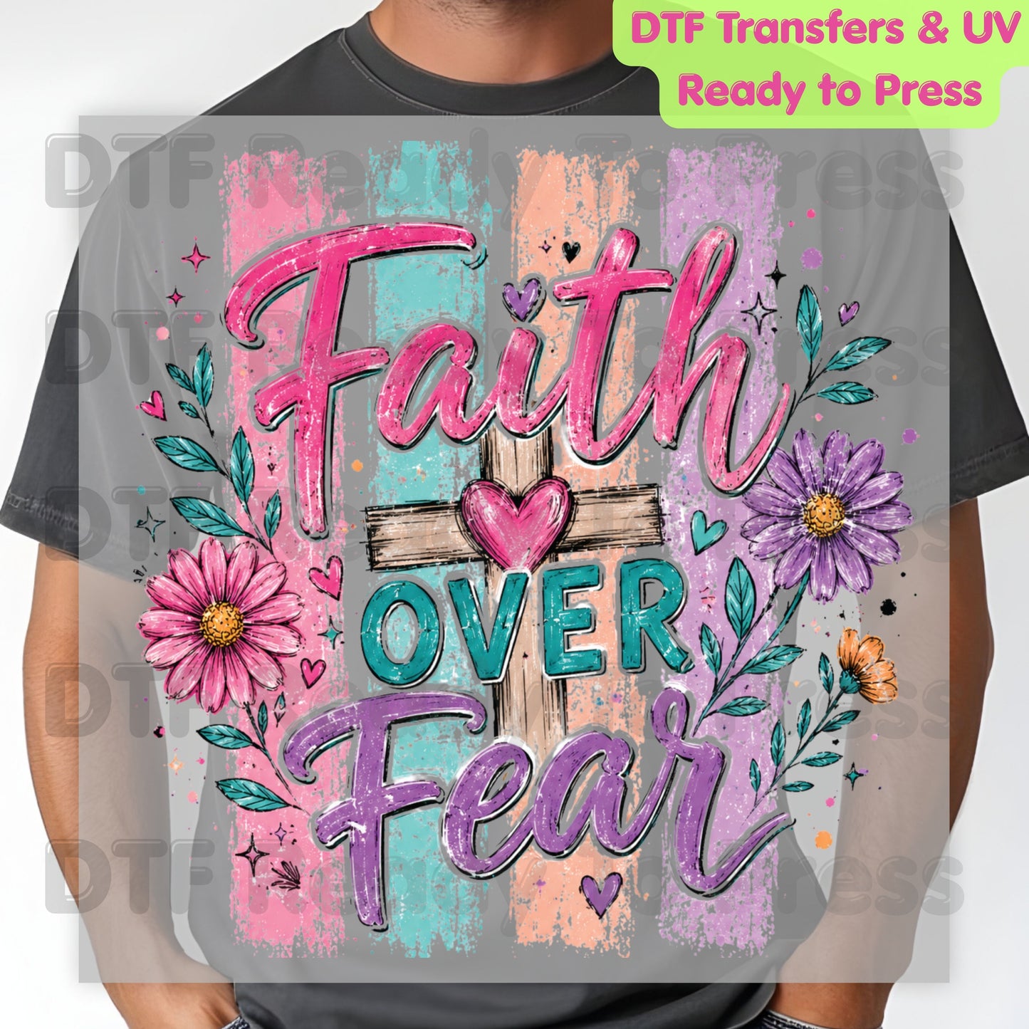 Faith Over Fear DTF Transfer Ready to Press
