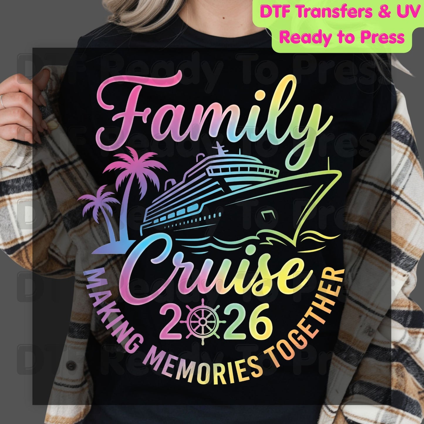 Family Cruise 2026 Making Memories Together DTF Transfer Ready to Press Ship Palm Trees Heat Transfer for Shirts UV Sticker Prints