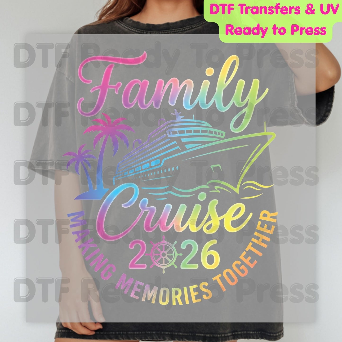 Family Cruise 2026 Making Memories Together DTF Transfer Ready to Press Ship Palm Trees Heat Transfer for Shirts UV Sticker Prints