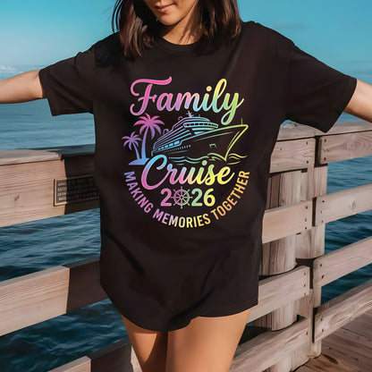 Family Cruise 2026 T Shirt Making Memories Together Tee Family Vacation Shirts Adult Youth Toddler Cruise Trip Gift Matching Family Outfits