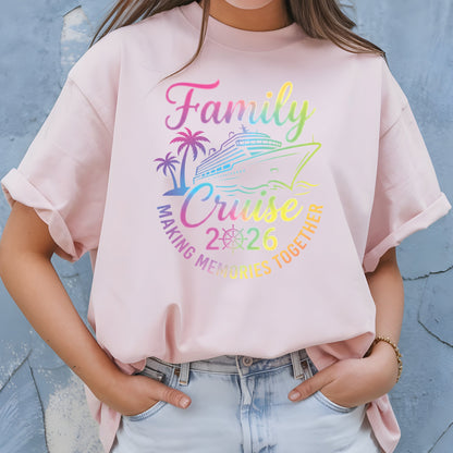 Family Cruise 2026 T Shirt Making Memories Together Tee Family Vacation Shirts Adult Youth Toddler Cruise Trip Gift Matching Family Outfits