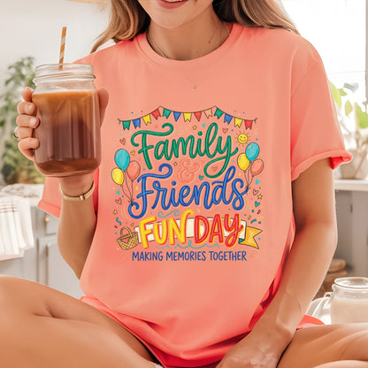 Family & Friends Fun Day Making Memories Together DTF Transfer