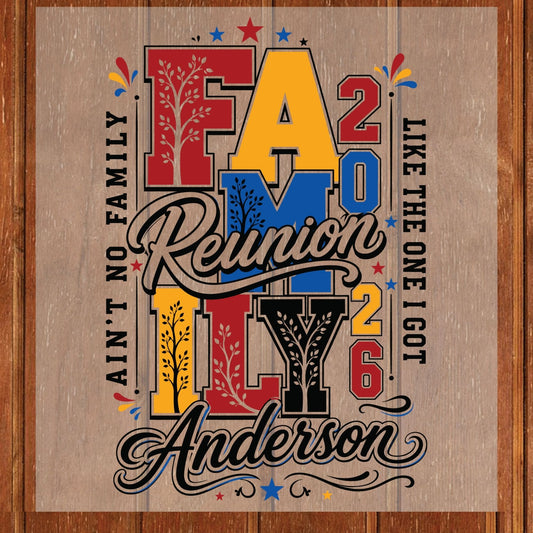 Family Reunion 2026 Anderson Retro DTF Transfer Ready to Press Ain't No Family Like The One I Got UV DTF Sticker Family Tree Heat Transfer for Shirts