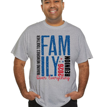Family Reunion 2026 T Shirt Making Memories Together Tee Family Over Everything Shirts Adult Youth Toddler Family Gathering Gift Matching Tees