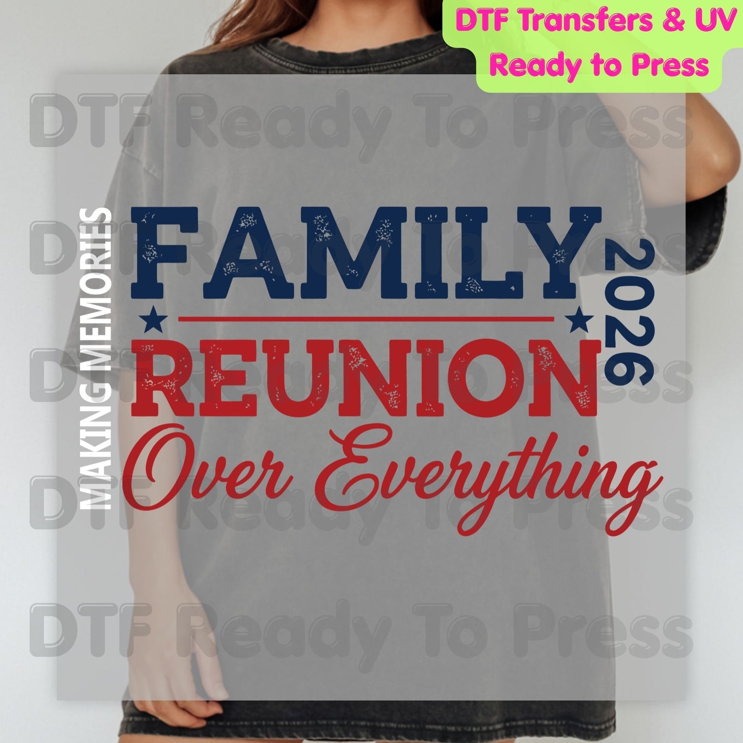 Family Reunion DTF Transfer Ready to Press Summer Family Over Everything  Heat Transfer for Shirts Family Reunion UV Sticker Prints