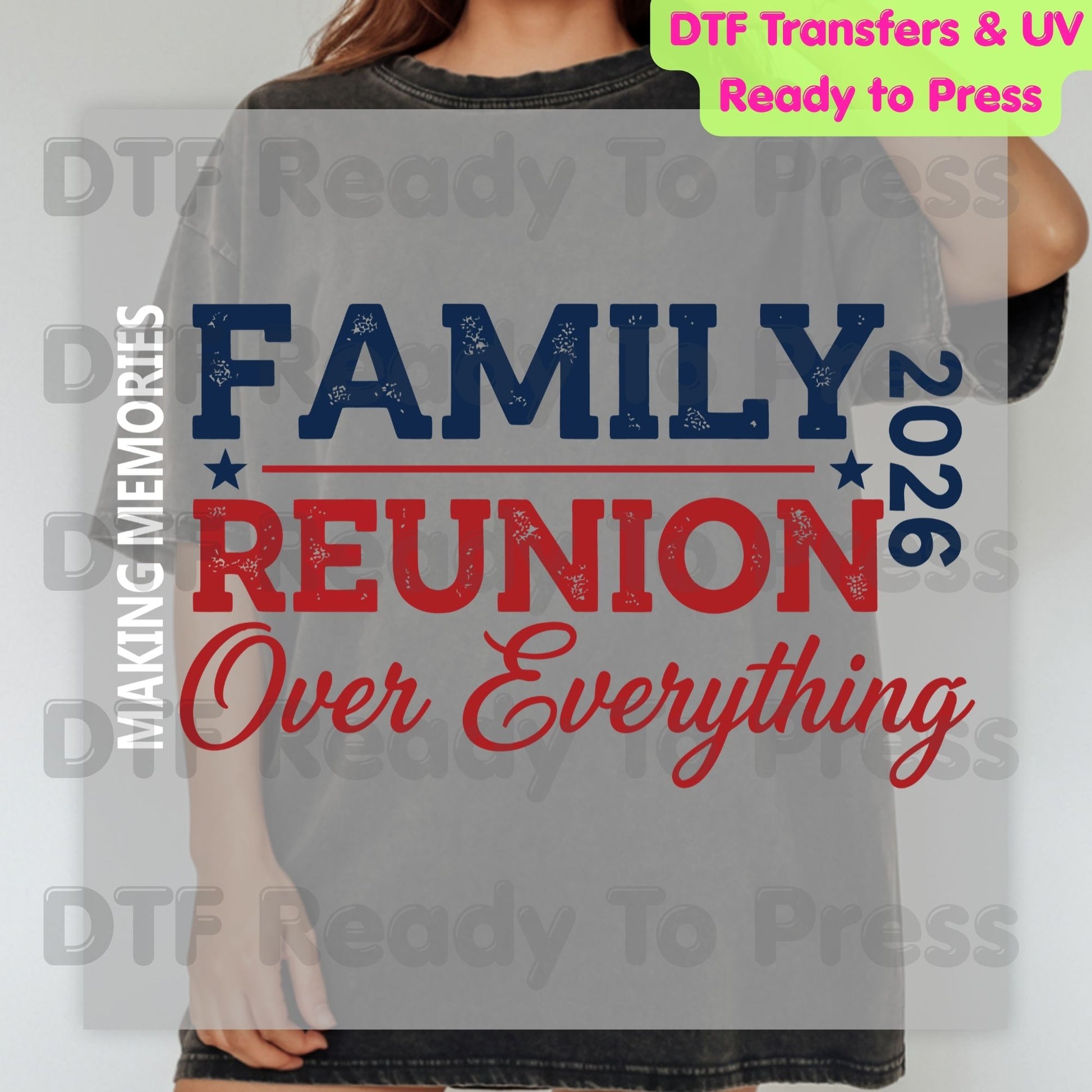 Family Reunion DTF Transfer Ready to Press Summer Family Over Everything  Heat Transfer for Shirts Family Reunion UV Sticker Prints