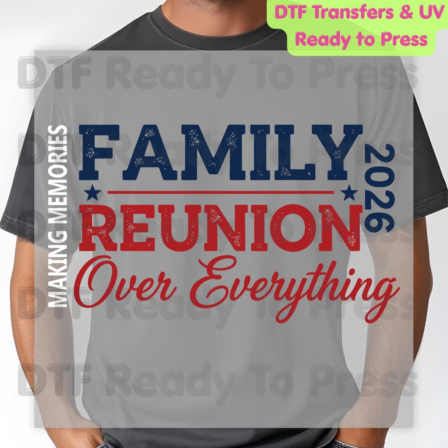 Family Reunion DTF Transfer Ready to Press Summer Family Over Everything  Heat Transfer for Shirts Family Reunion UV Sticker Prints