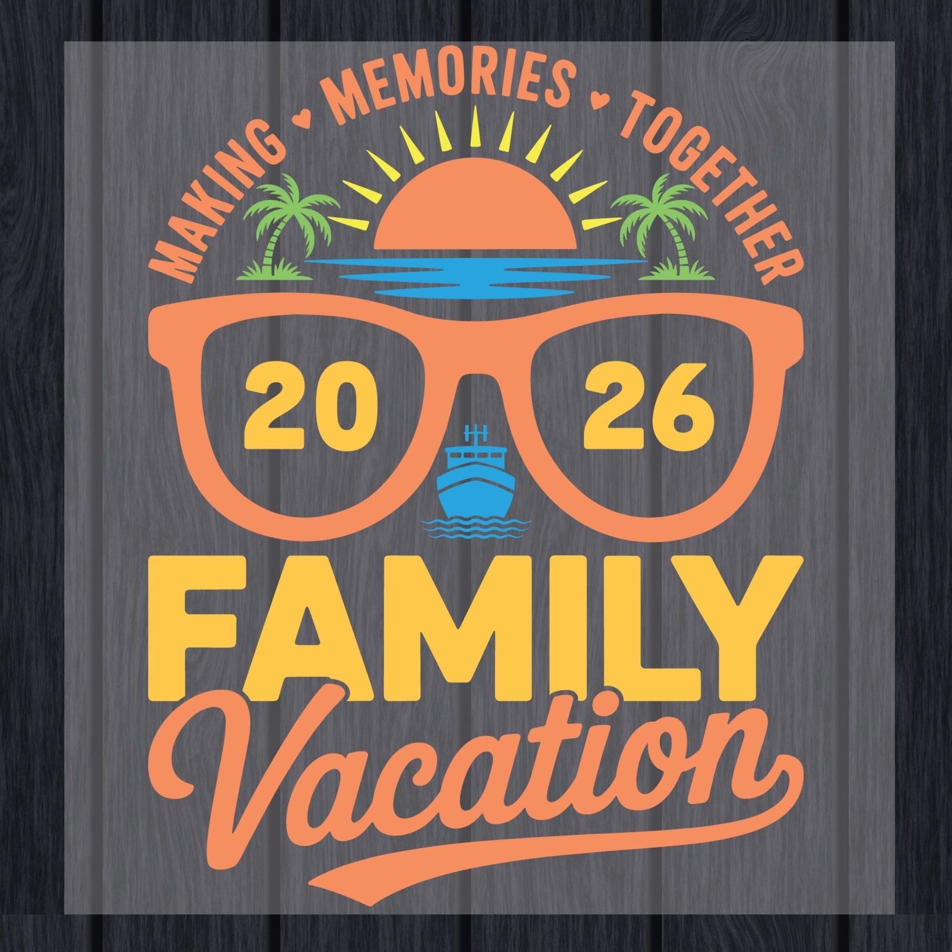 Family Vacation 2026 Retro Sunglasses DTF Transfer Ready to Press Cruise Ship UV DTF Sticker Making Memories Together Beach Sunset Heat Transfer for Shirts