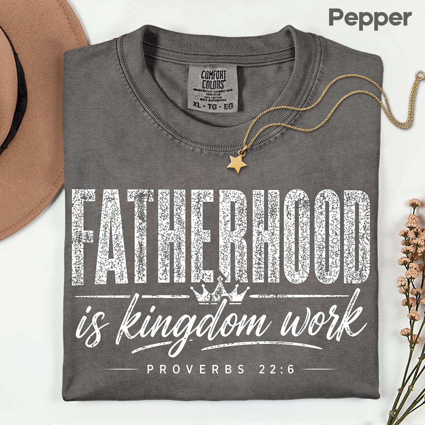 Fatherhood Is Kingdom Work Comfort Colors T Shirt Proverbs 22 6 Christian Father’s Day Gift Religious Dad Apparel Faith Based Men Graphic Tee