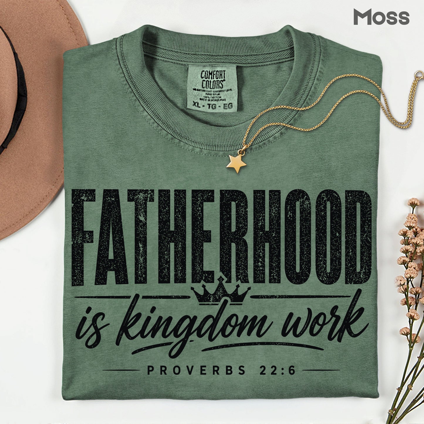 Fatherhood Is Kingdom Work Comfort Colors T Shirt