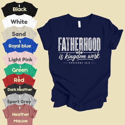 Fatherhood Is Kingdom Work Comfort Colors T Shirt