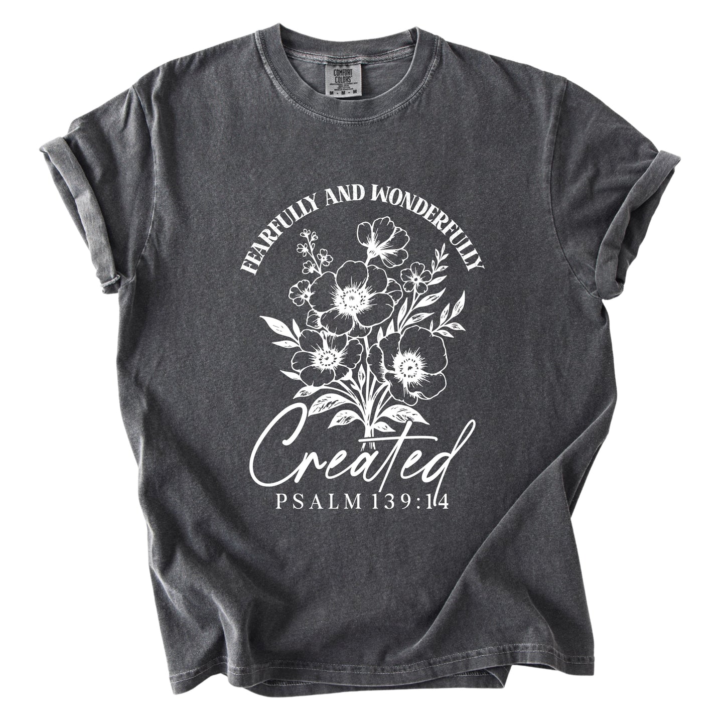 Fearfully and Wonderfully Created Comfort Colors T Shirt