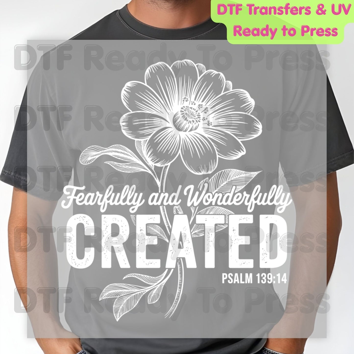 Fearfully and Wonderfully Created DTF Transfer Ready to Press Psalm 139:14 Christian Floral Bible Verse Heat Transfer for Shirts Religious UV Sticker Prints