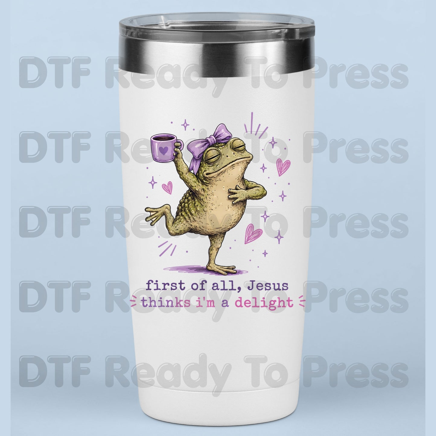 First of All Jesus Thinks I'm a Delight DTF Transfer Ready to Press Funny Frog Coffee Mug UV DTF Sticker Christian Humour Pink Bow Heat Transfer for Shirts
