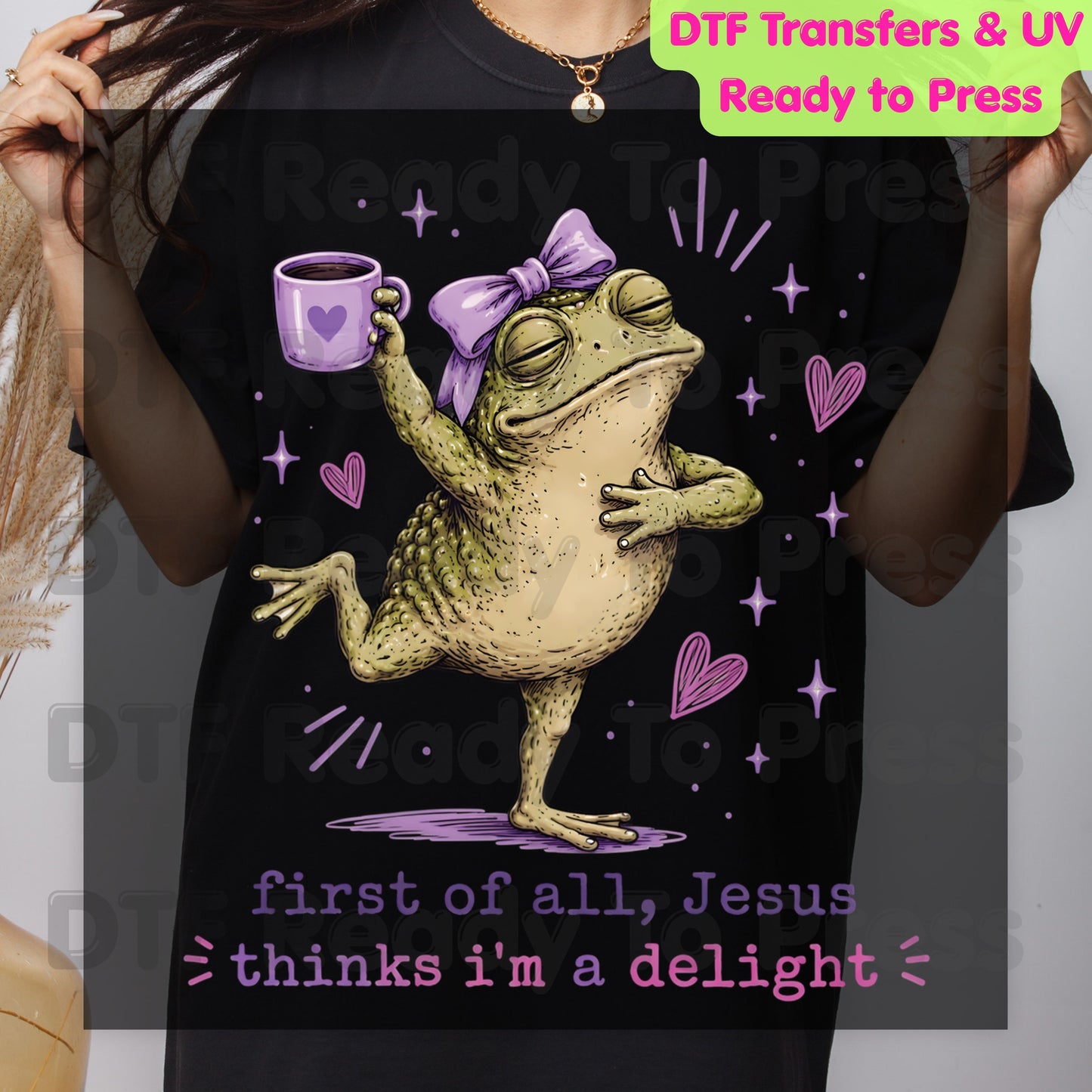 First of All Jesus Thinks I'm a Delight DTF Transfer Ready to Press Funny Frog Coffee Mug UV DTF Sticker Christian Humour Pink Bow Heat Transfer for Shirts