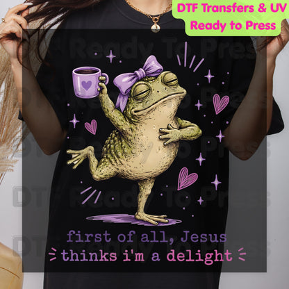 First of All Jesus Thinks I'm a Delight DTF Transfer Ready to Press Funny Frog Coffee Mug UV DTF Sticker Christian Humour Pink Bow Heat Transfer for Shirts