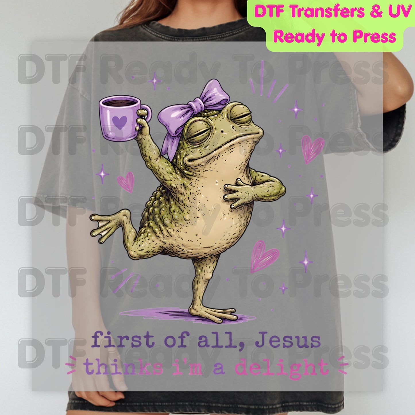 First of All Jesus Thinks I'm a Delight DTF Transfer Ready to Press Funny Frog Coffee Mug UV DTF Sticker Christian Humour Pink Bow Heat Transfer for Shirts
