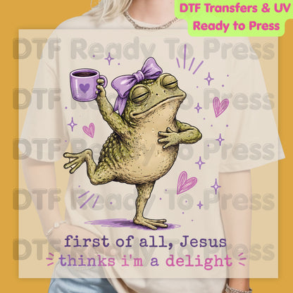 First of All Jesus Thinks I'm a Delight DTF Transfer Ready to Press Funny Frog Coffee Mug UV DTF Sticker Christian Humour Pink Bow Heat Transfer for Shirts