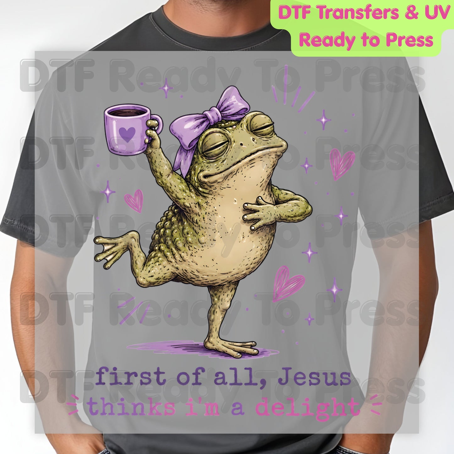 First of All Jesus Thinks I'm a Delight DTF Transfer Ready to Press Funny Frog Coffee Mug UV DTF Sticker Christian Humour Pink Bow Heat Transfer for Shirts