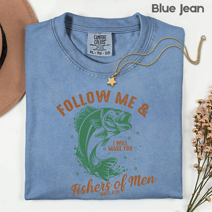 Fishers of Men Comfort Colors T Shirt Christian Fishing Gift Bible Verse Matthew 4 19 Apparel Religious Fisherman Tee Faith Based Men Shirt