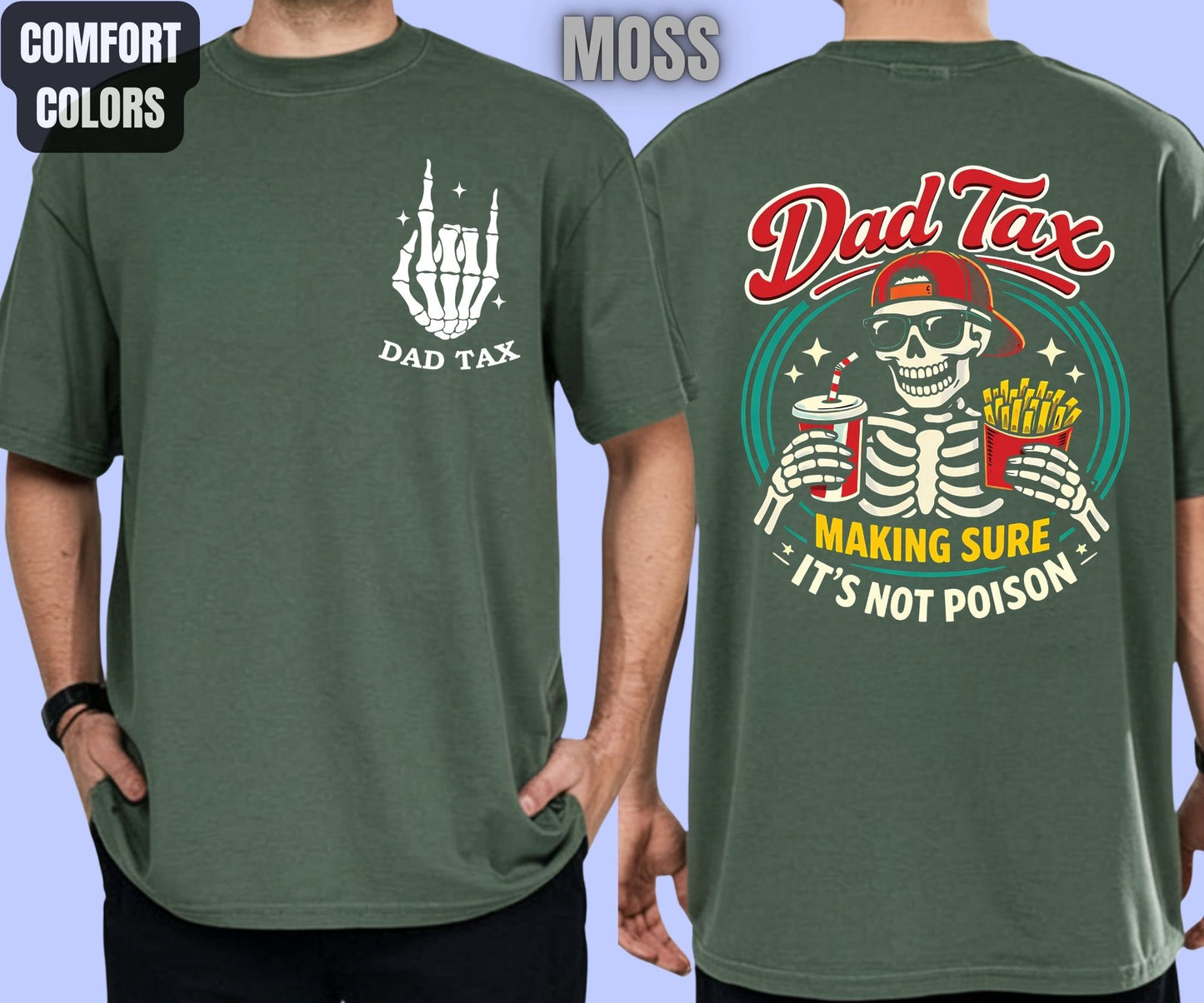 Funny Dad Tax Comfort Colors T Shirts Skeleton Dad Birthday Tees Daddy Gift from Kids Fathers Day Papa Shirt Front Back Print