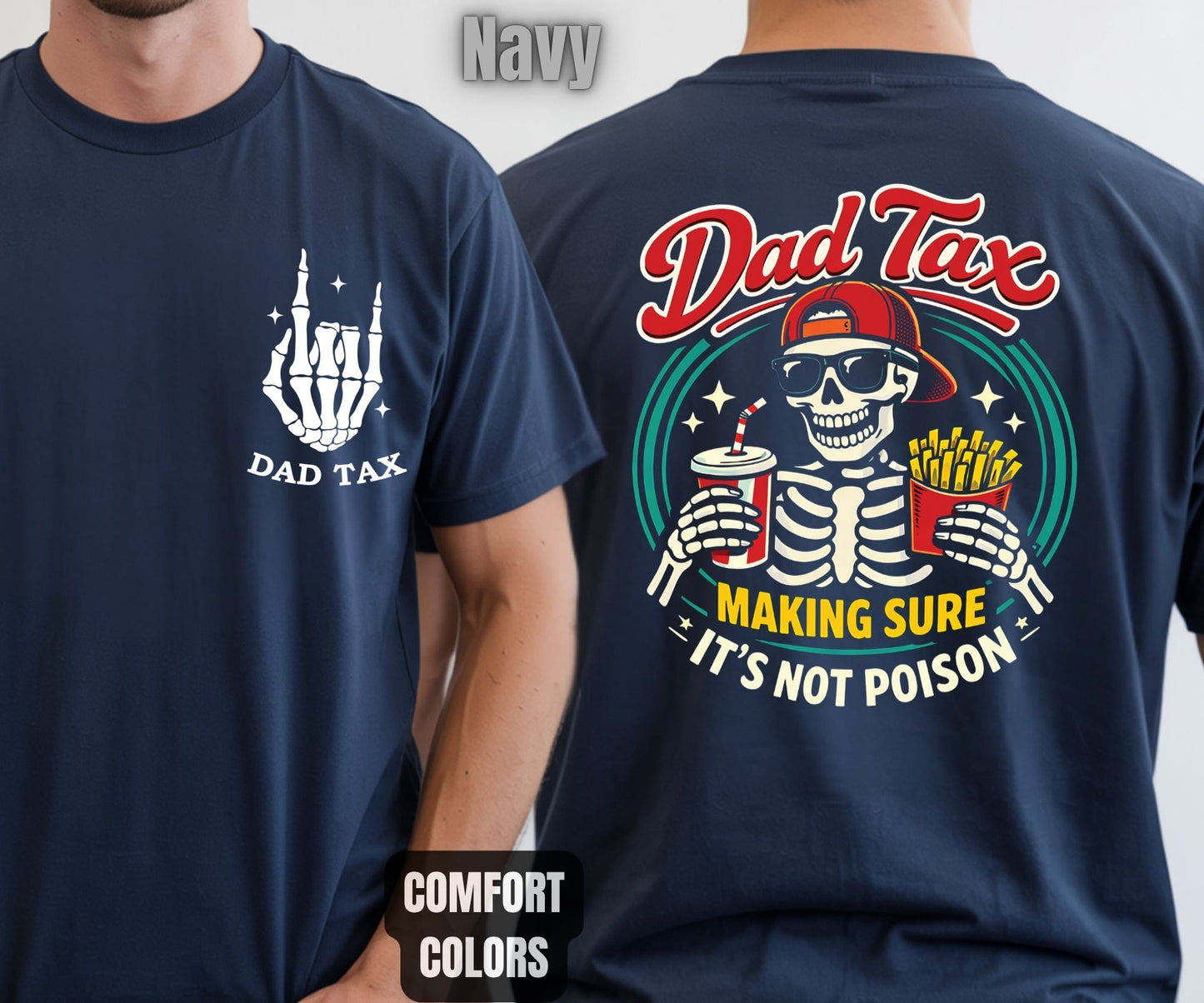 Funny Dad Tax Comfort Colors T Shirts Skeleton Dad Birthday Tees Daddy Gift from Kids Fathers Day Papa Shirt Front Back Print