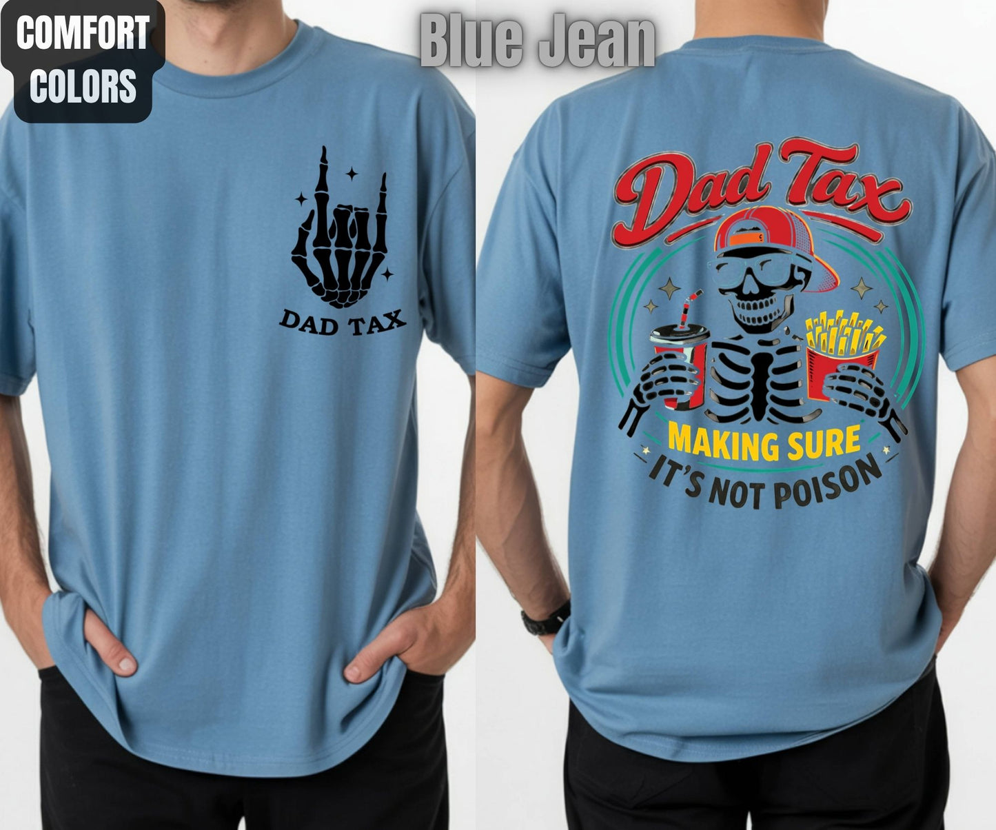 Funny Dad Tax Comfort Colors T Shirts Skeleton Dad Birthday Tees Daddy Gift from Kids Fathers Day Papa Shirt Front Back Print