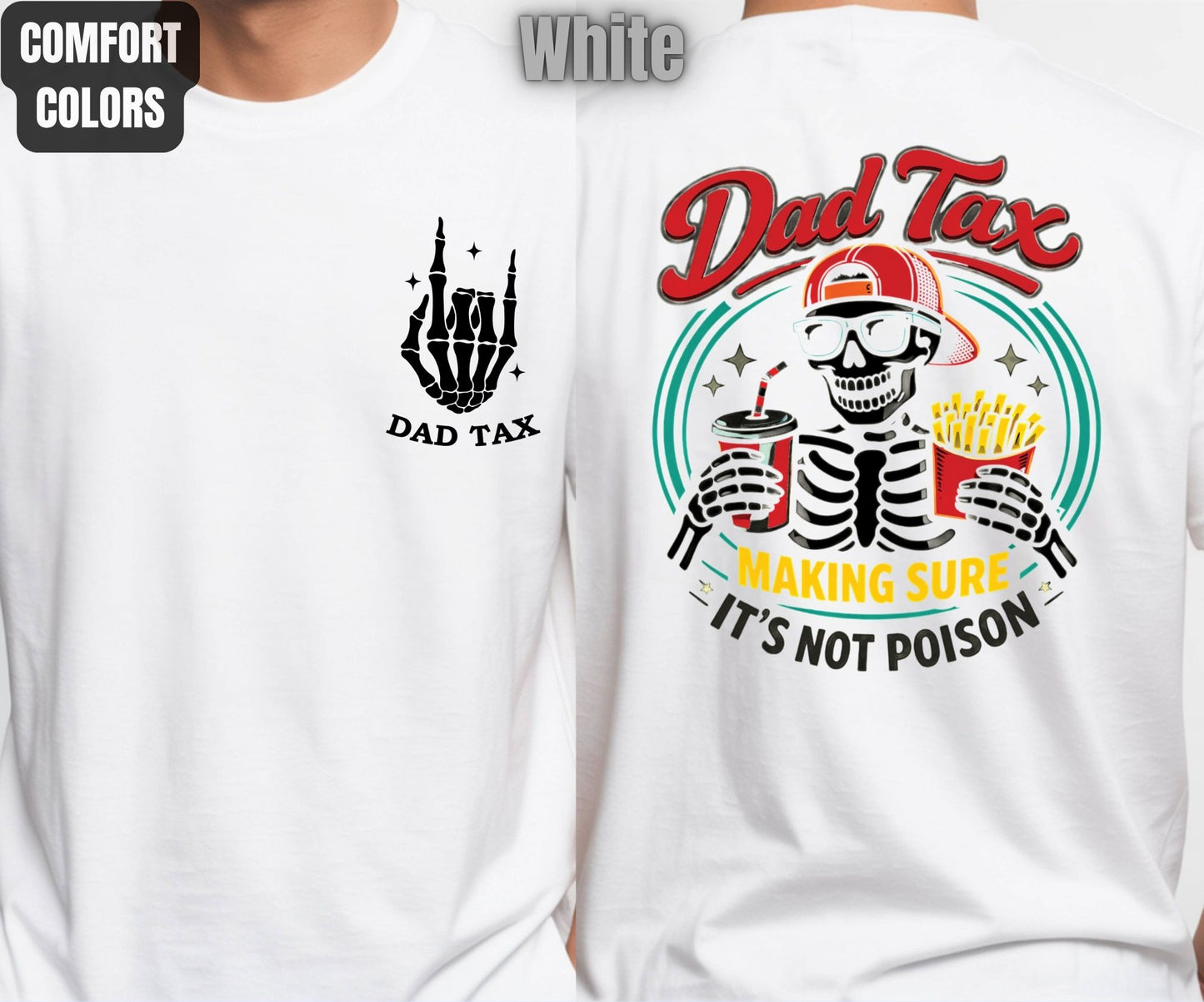Funny Dad Tax Comfort Colors T Shirts Skeleton Dad Birthday Tees Daddy Gift from Kids Fathers Day Papa Shirt Front Back Print
