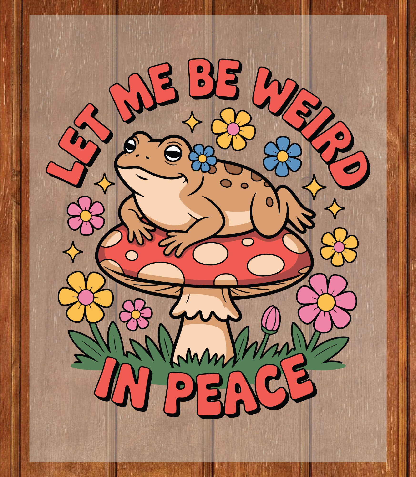 Funny Frog DTF Transfer Ready to Press, Let Me Be Weird in Peace Sarcastic Heat Transfer For Shirt, Frog Cartoon UV Sticker Prints