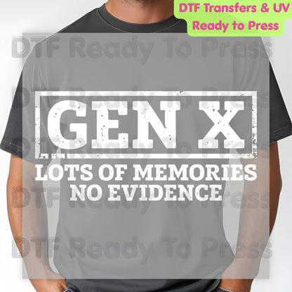 Gen X DTF Transfer Ready to Press Lots of Memories No Evidence Retro Distressed Heat Transfer For Shirts Funny Generation X UV Sticker Prints