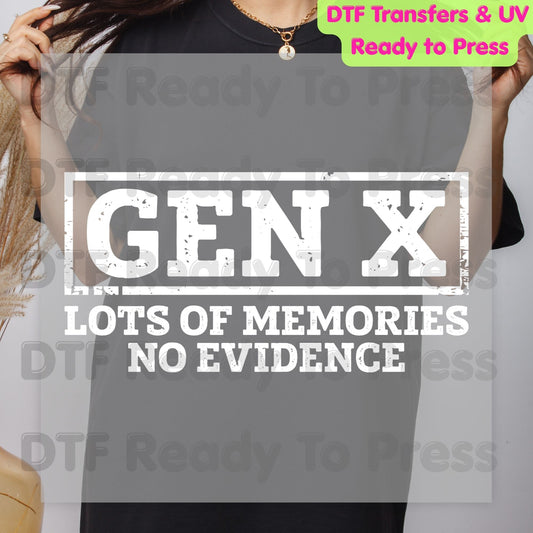 Gen X DTF Transfer Ready to Press Lots of Memories No Evidence Retro Distressed Heat Transfer For Shirts Funny Generation X UV Sticker Prints