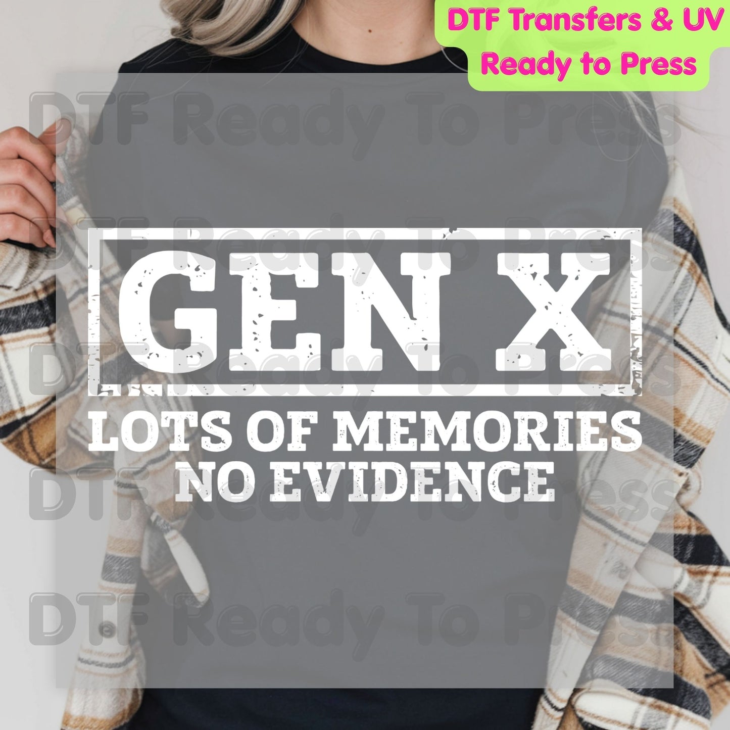 Gen X DTF Transfer Ready to Press Lots of Memories No Evidence Retro Distressed Heat Transfer For Shirts Funny Generation X UV Sticker Prints