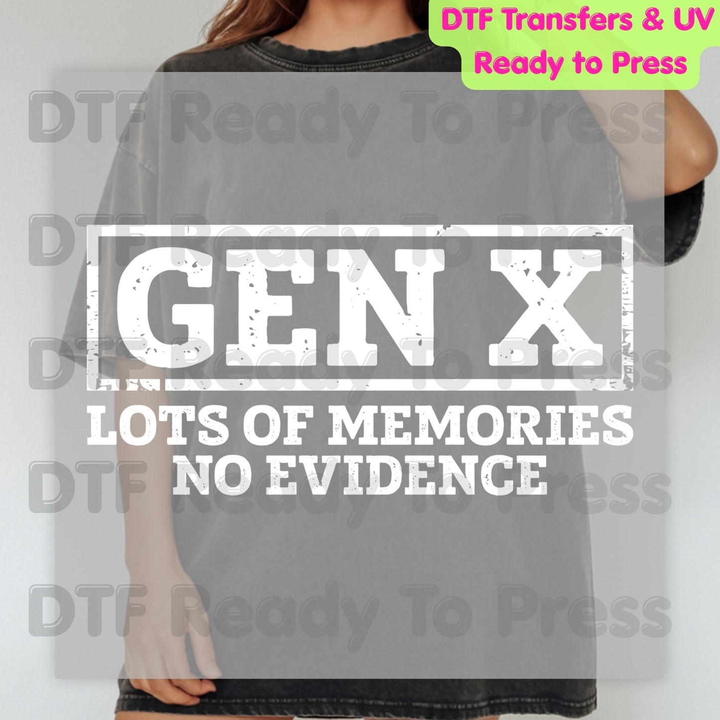 Gen X DTF Transfer Ready to Press Lots of Memories No Evidence Retro Distressed Heat Transfer For Shirts Funny Generation X UV Sticker Prints