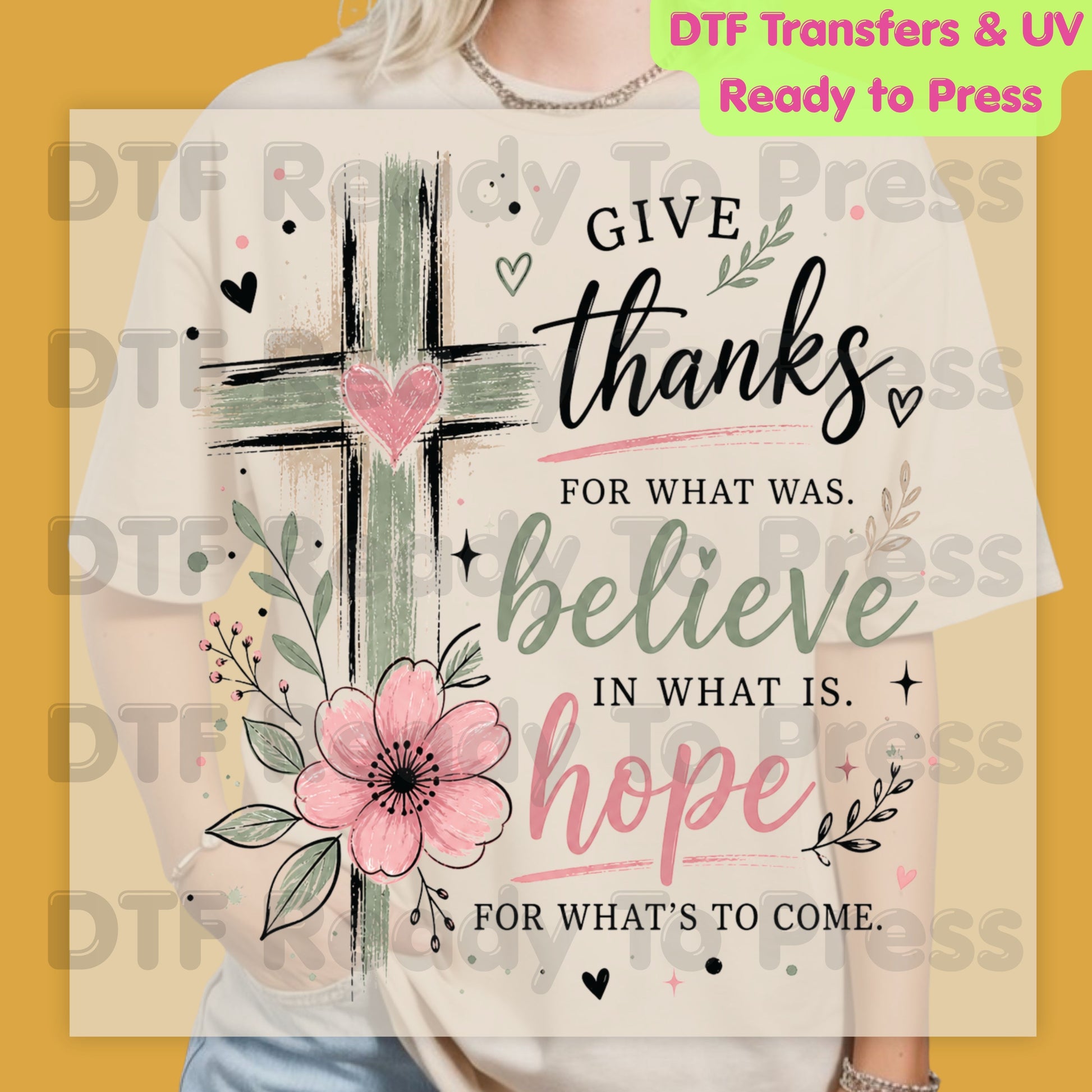 Give Thanks Believe Hope Christian Cross DTF Transfer Ready to Press Faith Quote UV DTF Sticker Spiritual Floral Heart Heat Transfer for Shirts