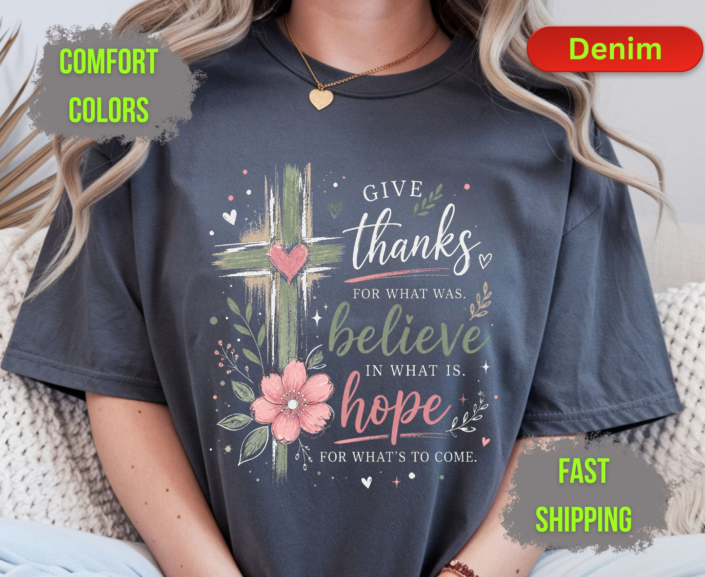 Give Thanks Believe Hope Comfort Colors T Shirts Cute Christian Floral Cross Tee Religious Faith Scripture Quote Shirt Inspirational Gifts