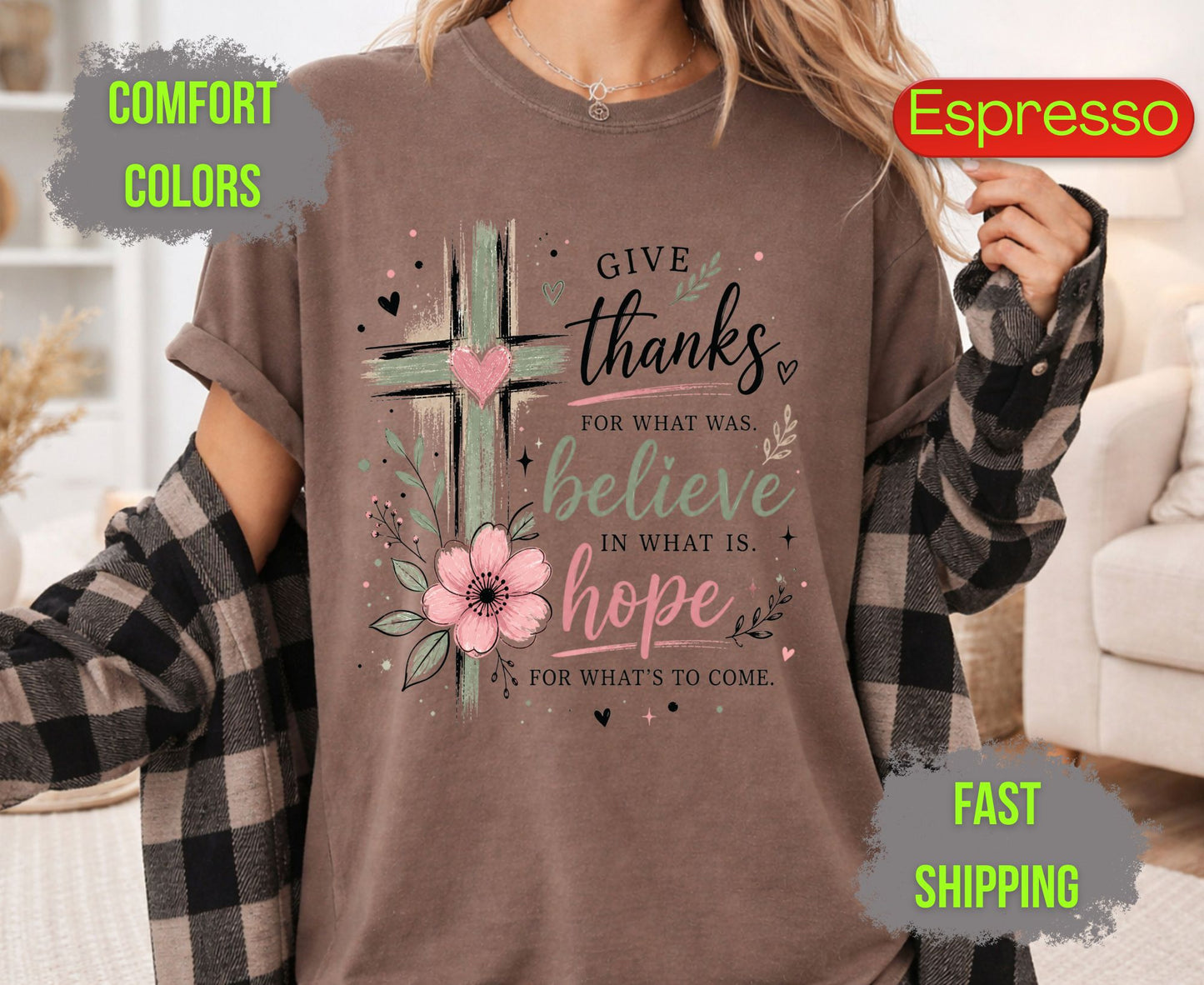 Give Thanks Believe Hope Comfort Colors T Shirts Cute Christian Floral Cross Tee Religious Faith Scripture Quote Shirt Inspirational Gifts