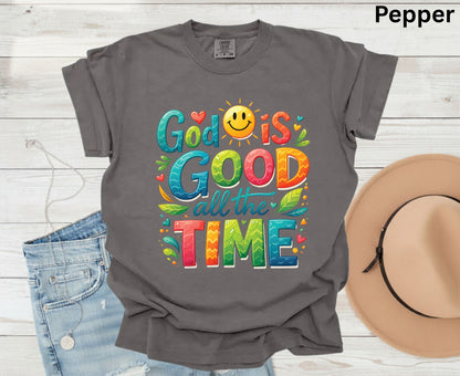 God Is Good All The Time T Shirt Colorful Christian Tee Religious Faith Shirt Positive Sun Top Adult Youth Toddler Baby Church Outfit