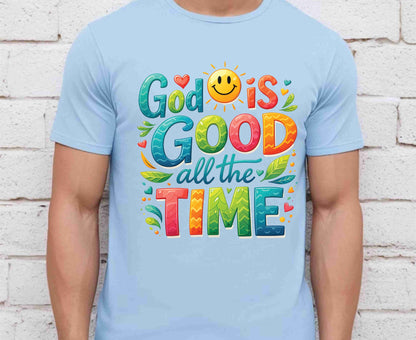 God Is Good All The Time T Shirt Colorful Christian Tee Religious Faith Shirt Positive Sun Top Adult Youth Toddler Baby Church Outfit
