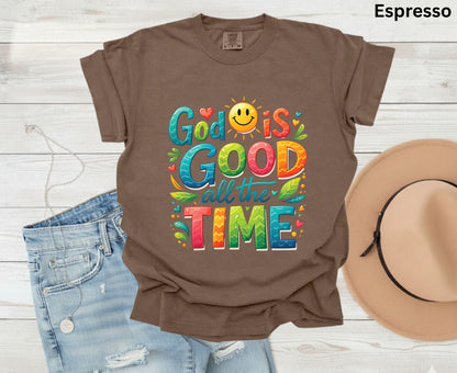 God Is Good All The Time T Shirt Colorful Christian Tee Religious Faith Shirt Positive Sun Top Adult Youth Toddler Baby Church Outfit